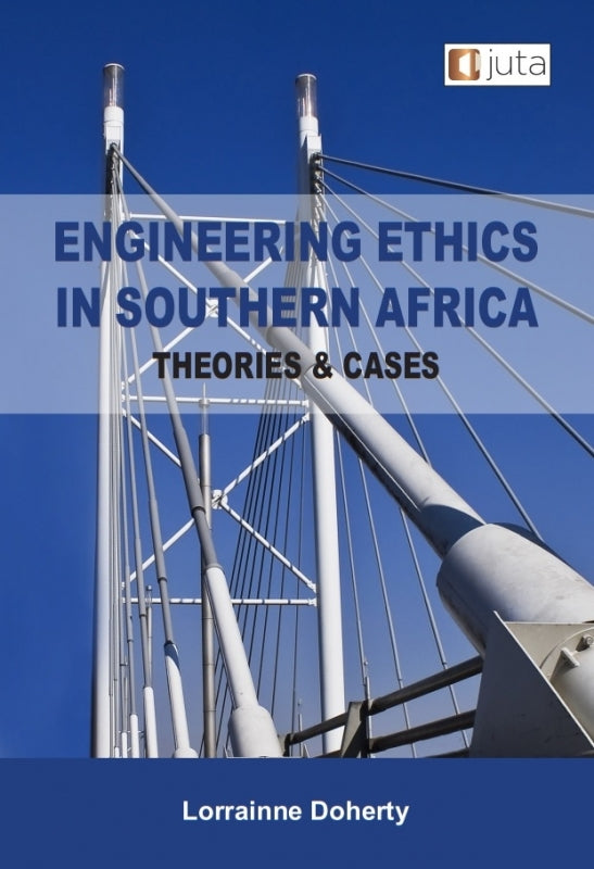 Engineering Ethics in Southern Africa Theories and Cases