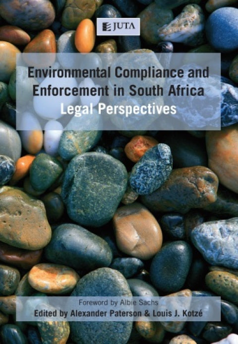 Environmental Compliance and Enforcement in SA Legal Perspectives