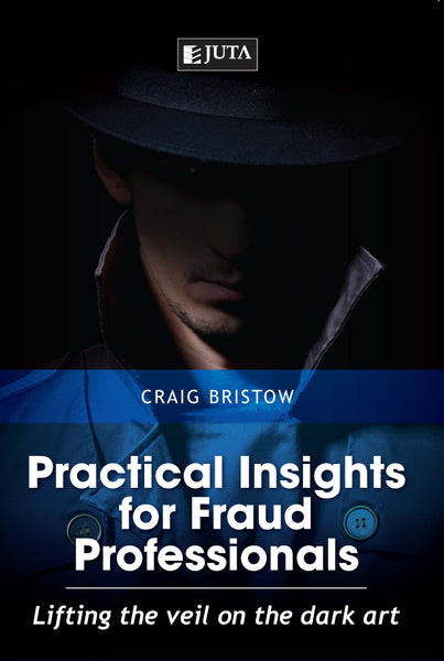 Practical Insights for Fraud Professionals Lifting the Veil on the Dark Art