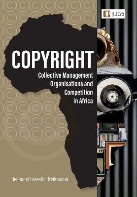 Copyright Collective Management Organisations and Competition in Africa