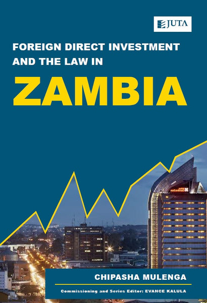 Foreign Direct Investment and the Law in Zambia