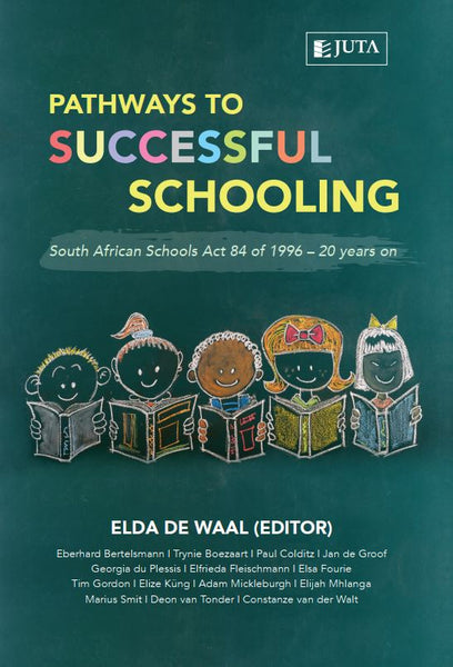 Pathways to Successful Schooling SA Schools Act 84 of 1996 20 Years On