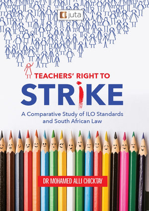 Teachers Right to Strike a Comparative Study of Ilo Standards and SA Law