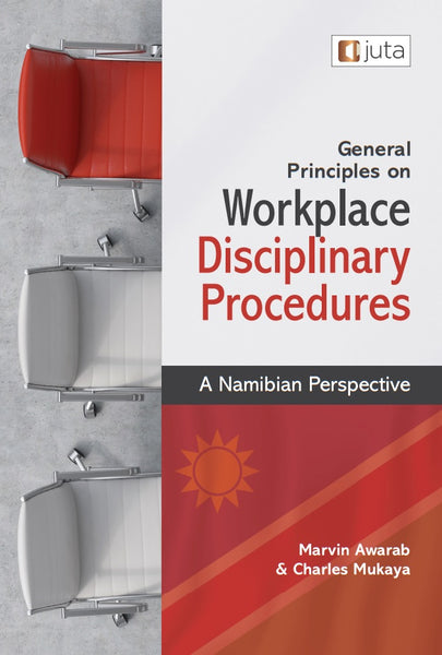 General Principles on Workplace Disciplinary Procedures a Namibian Perspective