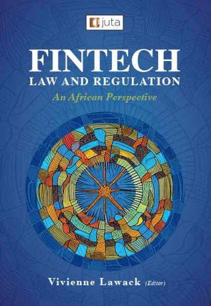 Fintech Law and Regulation an African Perspective