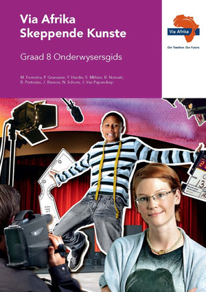 Via Afrika Skeppende Kunste Gr 8 (Onderwysersgids)