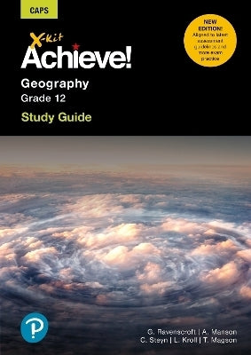 X Kit Achieve Geography Gr 12 (Study Guide)