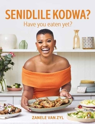 Senidlile Kodwa Have You Eaten yet (Tpb)