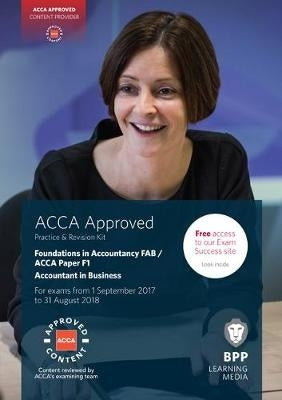 Fia Foundations of Accountant in Business Fab (Acca F1) (Practice and Revision Kit)