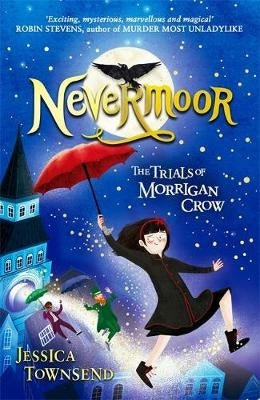 Nevermoor the Trials of Morrigan Crow (Book 1)