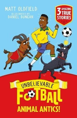 Unbelievable Football Short Colour Stories Animal Antics