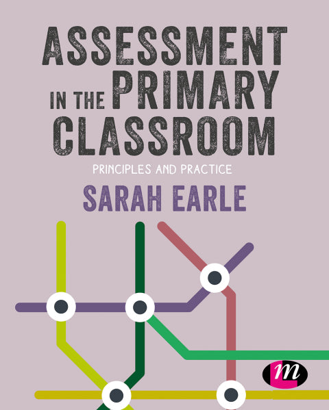 Assessment in the Primary Classroom Principles and Practice