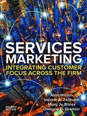 Services Marketing Integrating Customer Service Across the Firm