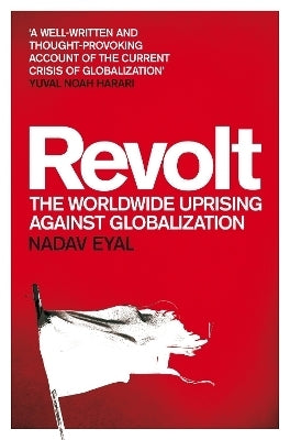 Revolt the Worldwide Uprising Against Globalization