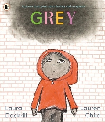 Grey a Picture Book Poem About Feelings and Acceptance