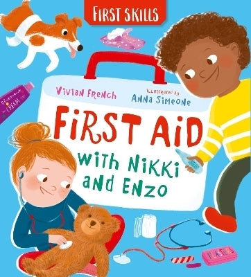 First Aid With Nikki and Enzo First Skills