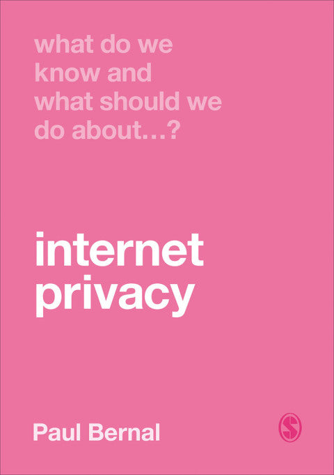 What Do We Know and What Should We Do About Internet Privacy