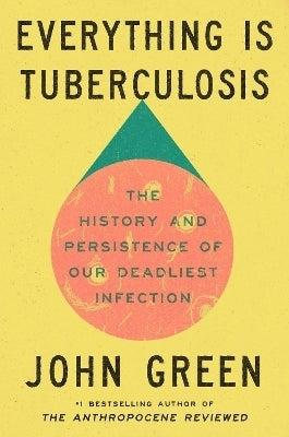 Everything is Tuberculosis (H/C)