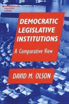 Democratic Legislative Institutions a Comparative View