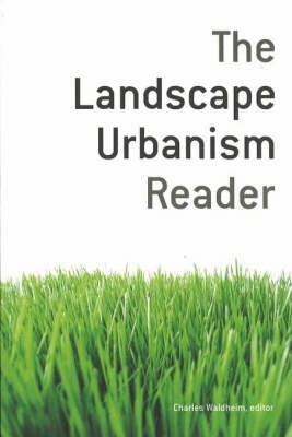 Landscape Urbanism Reader