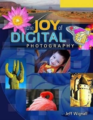 Joy of Digital Photography