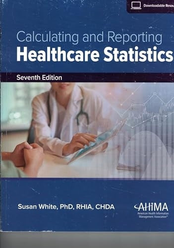 Calculating and Reporting Healthcare Statistics