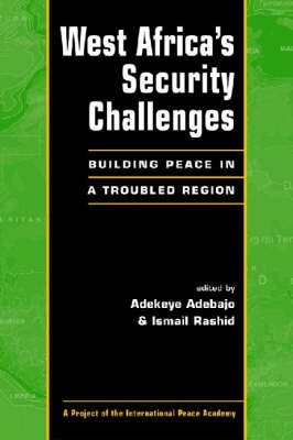 West Africas Security Challenges Building Peace in a Troubled Region