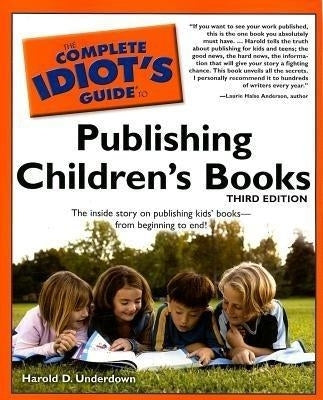 Complete Idiots Guide to Publishing Childrens Books