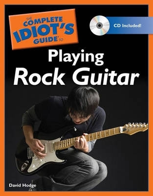 Complete Idiots Guide to Playing Rock Guitar