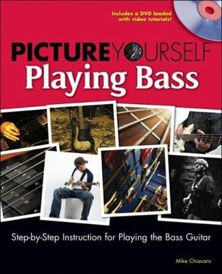 Picture Yourself Playing the Bass (Dvd Included)
