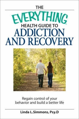 Everything Health Guide to Addiction and Recovery