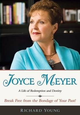 Joyce Meyer a Life of Redemption and Destiny