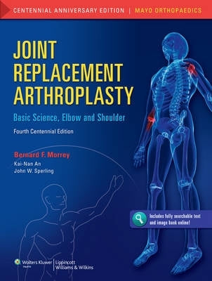 Joint Replacement Arthroplasty Basic Science Elbow and Shoulder (Volume 1)