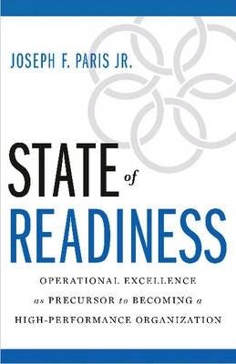 State of Readiness Operational Excellence As Precursor to Becoming a High Performance Organization