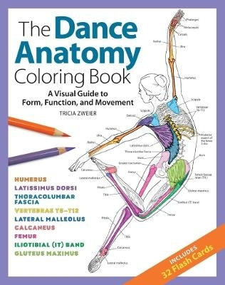 Dance Anatomy Coloring Book a Visual Guide to Form Function and Movement