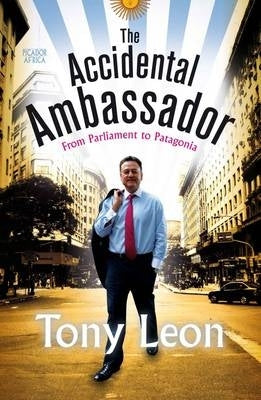 Accidental Ambassador From Parliament to Patagonia