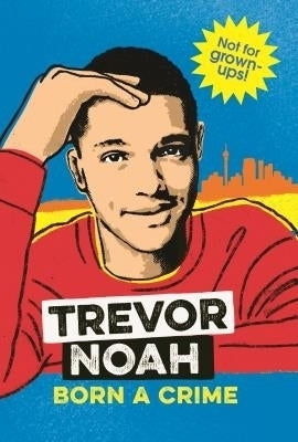 Born a Crime Middle Grade Reader (Pb)