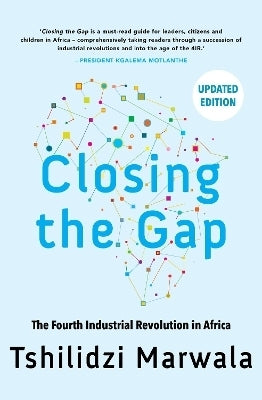 Closing the Gap the Fourth Industrial Revolution in Africa (Pb)