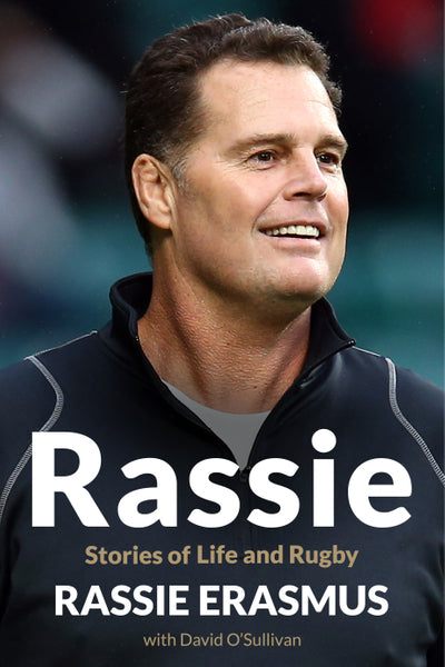 Rassie Stories of Life and Rugby