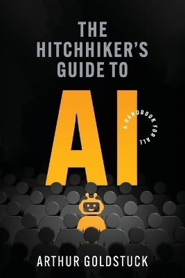 Hitchhikers Guide to Ai