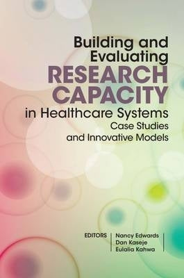 Building and Evaluating Research Capacity in Healthcase Systems