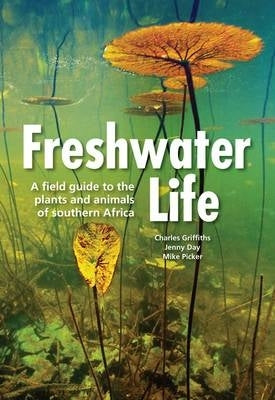 Freshwater Life a Field Guide to the Plants and Animals of SA (Sc)