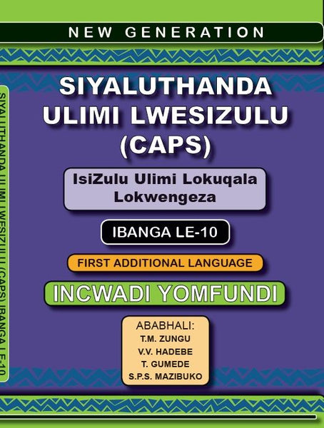 New Generation Siyaluthanda Ulimi Lwesizulu Gr 10 (Learners Book)