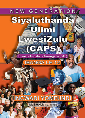 New Generation Siyaluthanda Ulimi Lesizulu Gr 12 (Learners Book)