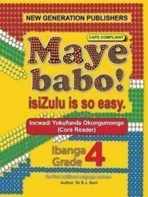 Maye Babo Isizulu is so Easy Gr 4 (Reader) (Caps)