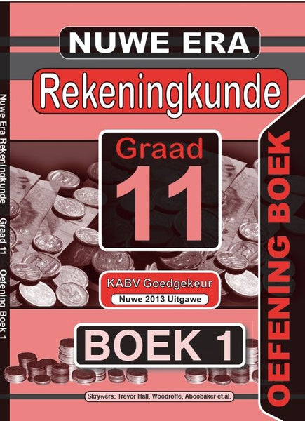 Nuwe Era Rekeningkunde Gr 11 Oefeningboek 1
