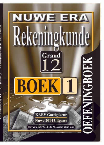 Nuwe Era Rekeningkunde Gr 12 Oefeningboek 1