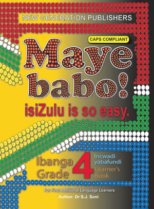 Maye Babo Isizulu is so Easy Gr 4 (Learner Book)