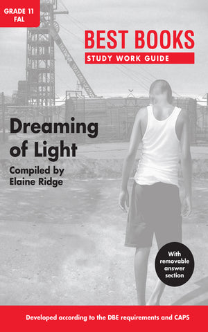 Study Work Guide Dreaming of Light Grade 11 First Additional Language