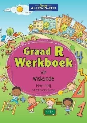 Nuwe Alles In-Een Werkboek vir Wiskunde Gr R